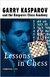 Lessons in Chess [paperback] Kasparov, Garry; Kasparov, G K and Kasparov Chess Academy