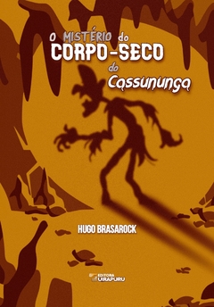 O Mistério do Corpo-Seco do Cassununga