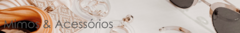 Banner da categoria Mimos & Acessórios
