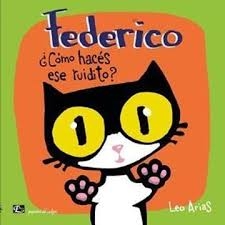 FEDERICO – ¿CÓMO HACÉS ESE RUIDITO?