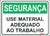 Placa de Use Material Adequado Ao Trabalho