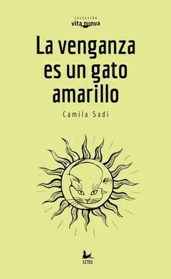 SADI, CAMILA - La venganza es un gato amarillo