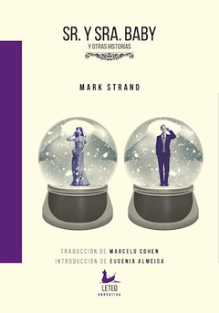 STRAND, MARK - Sr. y Sra. Baby y otras historias