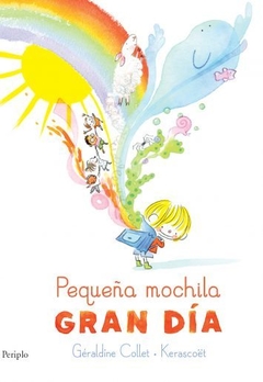 Collet, Geraldine & Kerascoët - Pequeña mochila, gran día