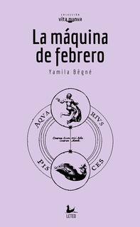 BEGNE, YAMILA La máquina de febrero