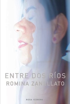 ZANELLATO, ROMINA - Entre dos ríos