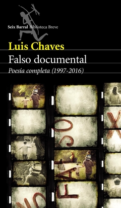 CHAVES, LUIS - Falso documental - Poesía completa (1997-2016)