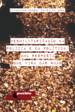 Desmilitarização da política e da política – Givanildo Manoel da Silva