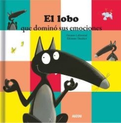 El lobo que dominó sus emociones