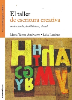 El taller de escritura creativa en la escuela, la biblioteca, el club