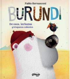 Burundi: De osos, lechuzas y témpanos calientes