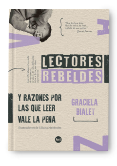 Lectores rebeldes y razones por las que leer vale la pena