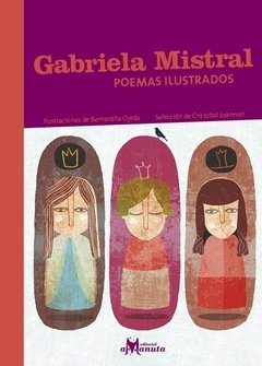 Gabriela Mistral, poemas ilustrados. - comprar online