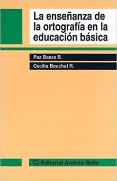 La enseñanza de la ortografía en la educación básica.