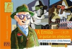 A Emilio le gustan los arlequines, un cuento para conocer a Emilio Pettoruti. - comprar online