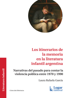 Los itinerarios de la memoria en la literatura infantil argentina