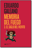 Memoria del fuego 3. el siglo del viento.