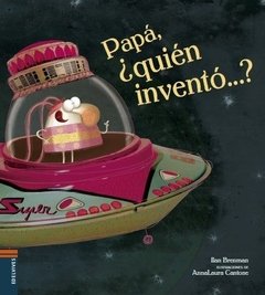 Papá, ¿quién inventó...? - comprar online