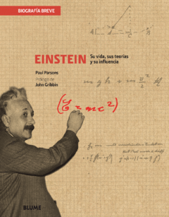 Einstein. Su vida, sus teorías y su influencia