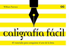 Caligrafía fácil. 45 tutoriales para conquistar el arte de la letra