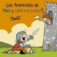Las aventuras de Facu y Café con Leche 5 - comprar online