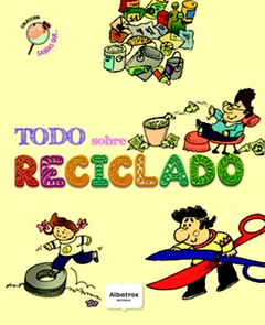 Todo sobre reciclado. - comprar online