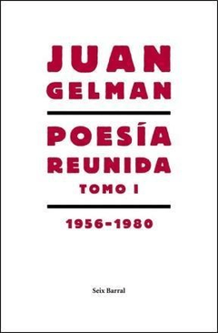 Poesía reunida. TOMO 1. 1956-1980.