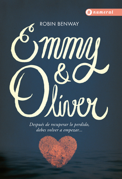 Emmy & Oliver. Después de recorrer lo perdido, debes volver a empezar