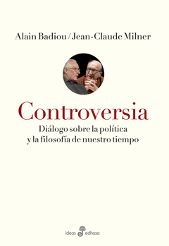 Controversia. Diálogo sobre la política y filosofía de nuestro tiempo