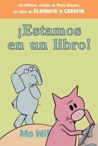 ¡Estamos en un libro! (Elefante y Cerdita 3)