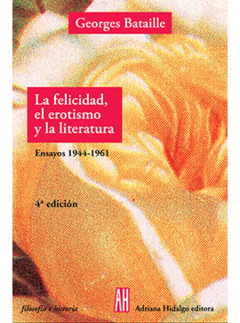 LA FELICIDAD, EL EROTISMO Y LA LITERATURA.