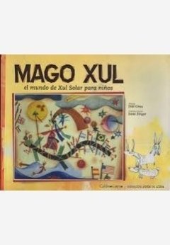 Mago Xul - El mundo de Xul Solar para niños. - comprar online