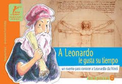 A Leonardo le gusta su tiempo, un cuento para conocer a Leonardo da Vinci.