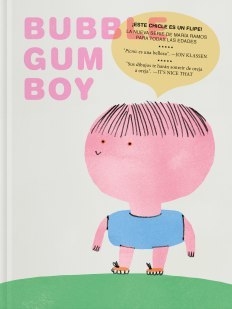 Bubble Gum Boy.