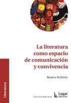 La literatura como espacio de comunicación y convivencia. - comprar online