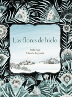 LAS FLORES DE HIELO