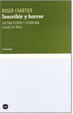 Inscribir y borrar. Cultura escrita y literatura (siglos XI-XVIII)