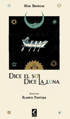 Dice el sol, dice la luna