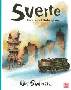 Suerte. Escape del Holocausto