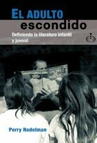 El adulto escondido. Definiendo la literatura infantil y juvenil