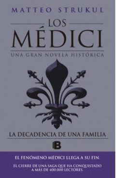 Los Medici. La decadencia de una familia (Los Médici 4)