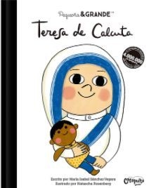 Pequeña & grande: Teresa de Calcuta