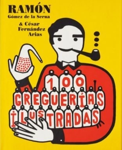 100 GREGUERÍAS ILUSTRADAS.