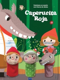 Cuéntame un cuento con títeres de dedos: Caperucita Roja