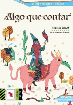 Algo que contar. Historias con magia y aventura