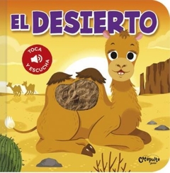 Toca y escucha: El desierto