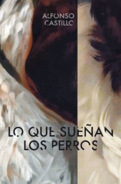 Lo que sueñan los perros