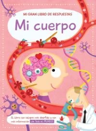 Mi gran libro de respuestas: Mi cuerpo