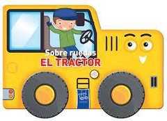 Sobre ruedas: El tractor