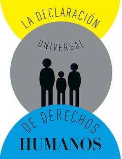 LA DECLARACIÓN UNIVERSAL DE DERECHOS HUMANOS.